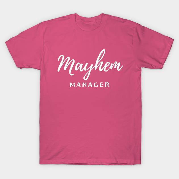 Mayhem Manager T-Shirt by Pretty Merry Mama